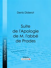 Suite de l'Apologie de M. l'abbé de Prades cover image
