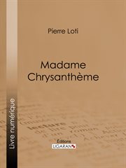 Madame Chrysanthème cover image