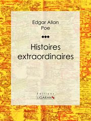 Histoires extraordinaires : Traduction de Charles Baudelaire cover image
