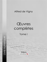 Oeuvres complètes. Tome I cover image