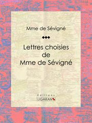 Lettres choisies de Mme de Sévigné cover image