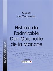 Histoire de l'admirable Don Quichotte de la Manche cover image