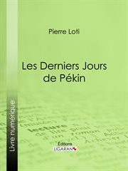 Les derniers jours de pékin cover image