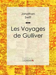 Les voyages de Gulliver : adapté du roman original de Jonathan Swift cover image