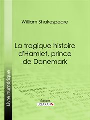 La tragique histoire d'Hamlet, prince de Danemark cover image