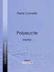 Polyeucte: Martyr cover image