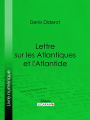 Lettre sur les Atlantiques et l'Atlantide cover image