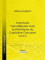 Aventures merveilleuses mais authentiques du Capitaine Corcoran : Deuxième partie cover image