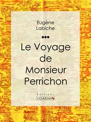 Le Voyage de monsieur Perrichon cover image