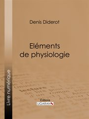 Eléments de Physiologie cover image