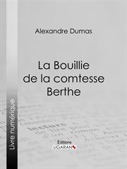 La Bouillie de la comtesse Berthe cover image