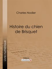 Histoire du chien de Brisquet cover image