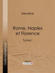 Rome, Naples et Florence : 1826 cover image