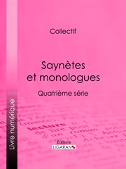 Saynètes et monologues : Quatrième série cover image
