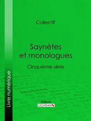 Saynètes et monologues. Cinquième série cover image