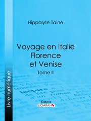 Voyage en italie. florence et venise. Tome deuxième cover image