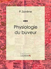 Physiologie du buveur cover image