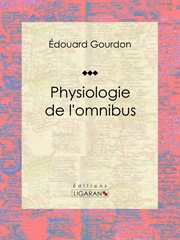 Physiologie de l'omnibus cover image