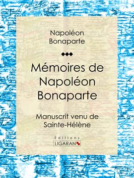 Cover image for Mémoires de Napoléon Bonaparte