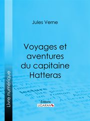 Voyages et aventures du capitaine hatteras cover image