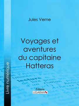 Cover image for Voyages et aventures du capitaine Hatteras