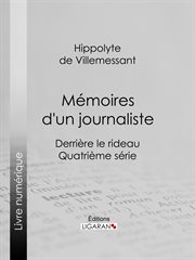 Mémoires d'un journaliste : Derrière le rideau - Quatrième série cover image