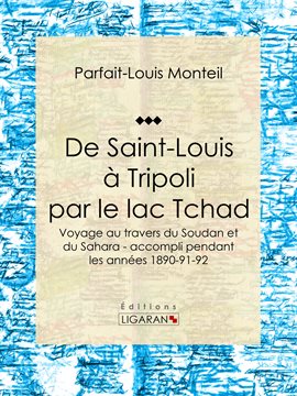 Cover image for De Saint-Louis à Tripoli par le lac Tchad