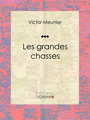 Les grandes chasses cover image