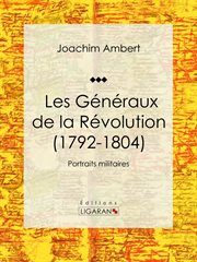 Les généraux de la révolution (1792-1804) cover image
