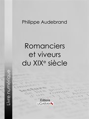 Romanciers et viveurs du XIXe siècle : Essai littéraire cover image