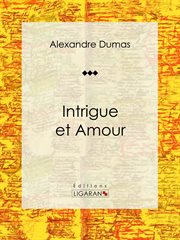 Intrigue et Amour : Pièce de théâtre cover image
