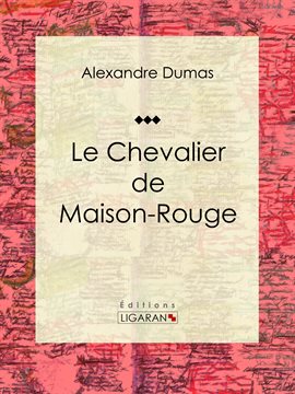 Cover image for Le Chevalier de Maison-Rouge