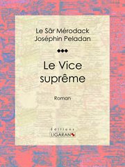 Le vice suprême. Roman cover image