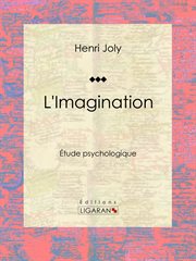 L'Imagination : Étude psychologique cover image