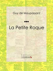 La Petite Roque : Nouvelle cover image