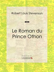 Le Roman du Prince Othon : Roman d'aventures cover image