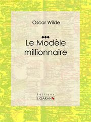 Le modèle millionnaire : nouvelle romantique cover image