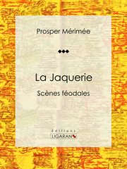 La Jaquerie : Scènes féodales cover image