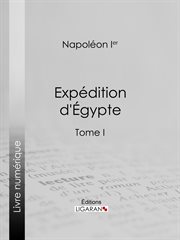 Expedition d'egypte : tome i cover image