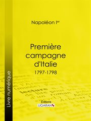 Premiere campagne d'italie : 1797-1798 cover image