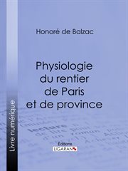 Physiologie du rentier de Paris et de province cover image