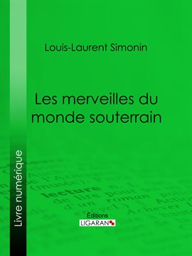 Cover image for Les merveilles du monde souterrain