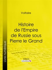 Histoire de l'Empire de Russie sous Pierre le Grand cover image