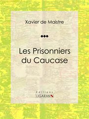 Les Prisonniers du Caucase cover image
