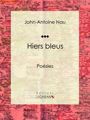 Hiers bleus : poésies cover image