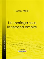 Un mariage sous le second empire cover image