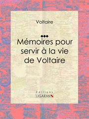 Mémoires pour servir à la vie de Voltaire cover image