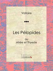 Pélopides : ou Atrée et Thyeste cover image