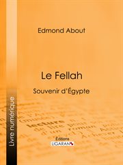 Le fellah : souvenir d'Égypte cover image
