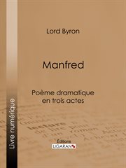 Manfred : poème dramatique en trois actes cover image